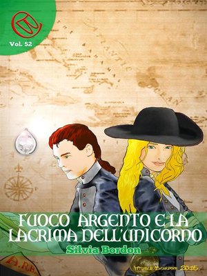 cover image of Fuoco Argento e la lacrima dell'Unicorno